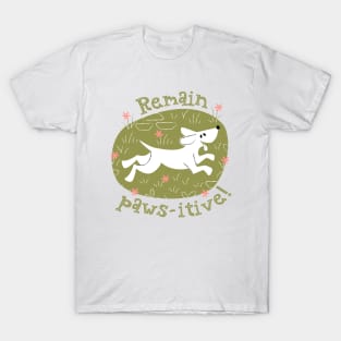 Remain paws-itive T-Shirt